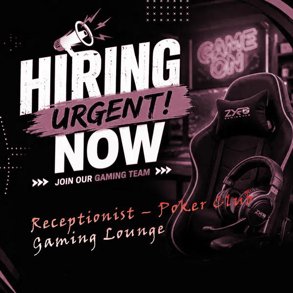 Receptionist – Poker Club / Gaming Lounge